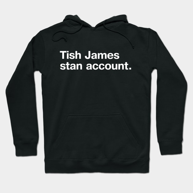 Tish James stan account. Hoodie by TheBestWords